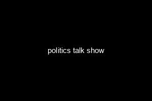 politics talk show
